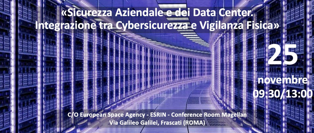 Sicurezza Aziendale e dei Data Center. Integrazione tra Cybersicurezza e Vigilanza fisica